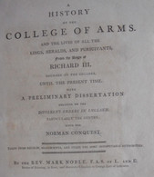 A HISTORY Of COLLEGE OF ARMS & The Lives Of The Kings Heralds & Poursuivants From The Reign Of RICHARD III 1805 M. NOBLE - Ejército Británico