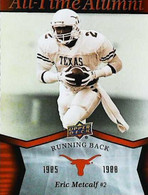 ► ERIC METCALF  (Running Back)   University Of Texas Football - 2011 Upper Deck - 2000-Nu