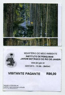 Jardim Botanico. Rio De Janeiro. Brasil Jardin Botanique. Brésil. 2013. Visitante Pagante. Ministerio Do Meio Ambiente - Tickets D'entrée