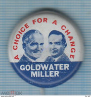 USA  / Badge / Politics. Elections. US President Barry Goldwater William Miller. 1964 - Personnes Célèbres