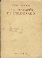 HENRI VERNES ( BOB MORANE ) LES AVENTURES DE LUC DASSAUT, LES RESCAPES DE L ELDORADO, 1ERE EDITION HACHETTE 1957, A VOIR - Belgische Autoren