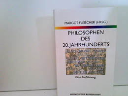 Philosophen Des 20.Jahrhunderts. Eine Einführung. Hg. Von Margot Fleischer. - Philosophie
