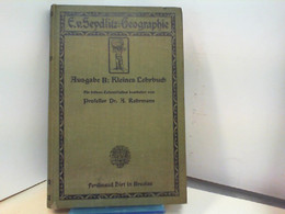 E. Von Seydlitz - Geographie - Ausgabe B : Kleines Lehrbuch - Für Höhere Lehranstalten - Livres Scolaires