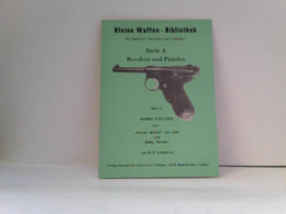 Heft 9: Kleine Waffen - Bibliothek Für Sammler, Forscher Und Liebhaber - Serie A - Revolver Und Pistolen - Hef - Militär & Polizei
