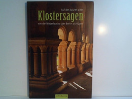 Auf Den Spuren Alter Klostersagen Von Der Niederlausitz über Berlin Bis Rügen - Tales & Legends