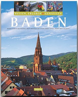 Reisen, Erleben & Genießen - BADEN - Ein Bildband Mit über 270 Bildern Auf 128 Seiten - STÜRTZ Verlag - Alemania Todos
