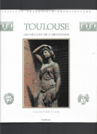 Toulouse Les Délices De L'imitation Par Institut Français D'architecture - Midi-Pyrénées