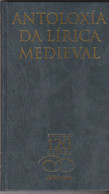 Libro Antoloxia Da Lirica Medieval Ed. La Voz 2001 ISBN: 84-88254-71-7 22X13cm 95H Pasta Dura - Poetry