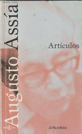 Libro Artículos De Augusto Assía, Editado Por La Voz De Galicia Edición Conmemorativa Premios Fdez-Latorre - Poesía