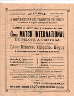 ANGLET - Affichette De 1910 - Grand MATCH INTERNATIONAL De PELOTE à CHISTERA - Champions DIHARCE, CHIQUITO, HEGUY - Posters