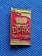 Pin Badge DPRK Exhibition North Korea Democratic People's Republic Of Korea - Administrations