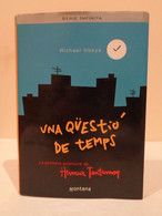 Una Qüestió De Temps. La Primera Aventura De Hermux Tantamoq. Michael Hoeye. 2002. 284 Pp. - Giovani