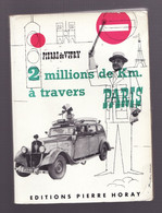 2 MILLIONS DE Km. A TRAVERS PARIS De PIERRE DE VITRY 1957 - Parigi