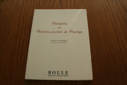 Boule: Philatélie Et Histoire Postale De Prestige - Catalogues For Auction Houses