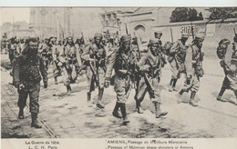 CPA Militaria  - La Guerre De 1914 - AMIENS , Passage De Tirailleurs Marocains - Regimientos