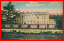 LE VAUDREUIL - Façade Du Château - Colorisée - Phototypie DESAIX - Le Vaudreuil