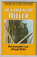 Bibliotheek Van De Tweede Wereldoorlog WW2 5. De Aanslag Op Hitler 1990 Standaard Uitgeverij Antwerpen (B) - Weltkrieg 1939-45