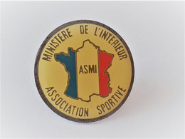 PINS MINISTERE DE L'INTERIEUR ASMI Dans Carte De France Association Sportive  / 33NAT - Administrations