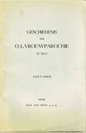 Tielt: 'Geschiedenis Der O.L.Vrouwparochie Te Tielt' (1963, 75 Blzn. , 3 Scans) - Antiguos