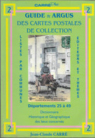 GUIDE Et ARGUS Des CARTES POSTALES..n° 2..JEAN CLAUDE CARRE ..Départements 25 à 49 - Bücher & Kataloge