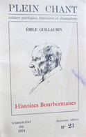 Emile GUILLAUMIN - Plein Chant - Histoires BOURBONNAISES - Cahiers Poétiques, Littéraires Et Champêtres  N°24 été 1974 - Bourbonnais