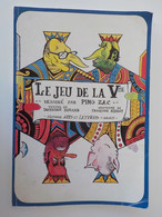 Livre Jeu De 56 Cartes Humour Politique Le Jeu De La Vème Dessins Pino Zac Edit Nancy Mitterrant Rocard Marchais Chirac - Satirical