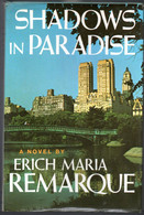 Shadows In Paradise  A Novel By Eric Maria Remarque - Copyright 1972 - Sonstige & Ohne Zuordnung