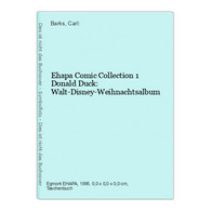 Ehapa Comic Collection 1 Donald Duck: Walt-Disney-Weihnachtsalbum - Sonstige & Ohne Zuordnung