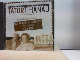 TATORT HANAU  Drei Fälle Für Die Ohren   Der Tote Im Beichtstuhl  Stromklau  City-Tod - CD