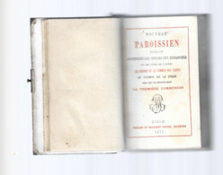 1877 Le Nouveau Paroissien Romain - Dijon Couverture Abimée - Religion