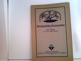 Analytische Geometrie. Dem Lehrheft Sind Eine Anzahl Berechneter Beispiele Eingefügt. Zur Übung Dienen Darin E - Schulbücher