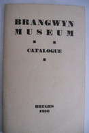 BRANGWYN MUSEUM Catalogus Vd Schilderijen Waterverfschilderijen Teekeningen Etsen BRUGGE 1936 Frank Brangwyn Ditchling - Histoire