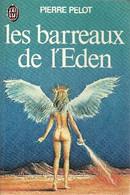 Les Barreaux De L' Eden  - De Pierre Pelot - J'Ai Lu N° 728 - 1977 - J'ai Lu