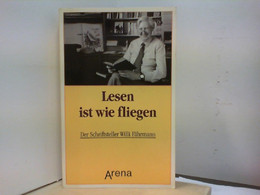 Lesen Ist Wie Fliegen - Der Schriftsteller Willi Fährmann - Biographien & Memoiren