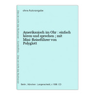 Amerikanisch Im Ohr : Einfach Hören Und Sprechen ; Mit Mini-Reiseführer Von Polyglott - CDs