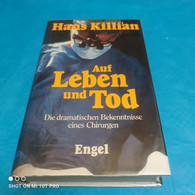 Hans Kilian - Auf Leben Und Tod - Biographien & Memoiren