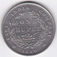 East India Compagnie 1 Rupee 1840. Victoria, En Argent, KM# 458 , TTB /SUP - Inde
