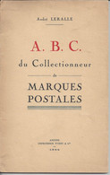 LIVRE - A.B.C. Du COLLECTIONNEUR De MARQUES POSTALES - 1944 - Philatelie Und Postgeschichte