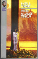 Prière à L'ange Obscur Par Sheri S. Tepper - J'ai Lu N°4050 (illustration : Michael Whelan) - J'ai Lu