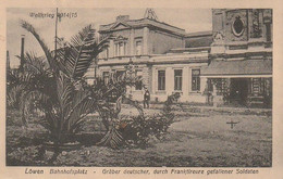 AK Löwen - Bahnhofsplatz - Gräber Deuscher Soldaten - Feldpost I. Landsturm-Batl. Weimar - 1915  (59253) - Leuven