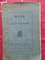 Werk Door Hugo Verriest, Eerste Druk, 1913, Roeselare, 256 Pp. - Literature