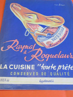 Protège-Cahier/ Conserves/RAYNAL & ROQUELAURE/Pâté Doré/La Cuisine Toute Prête /EFGE/ /Vers 1950           CAH317 - Book Covers