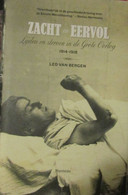 Zacht En Eervol - Lijden En Sterven In De Grote Oorlog 1914-1918 - Door Leo Van Bergen - War 1914-18