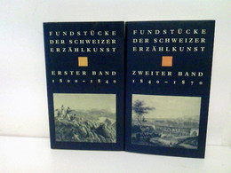 Fundstücke Der Schweizer Erzählkunst. 2 Bände (komplett): Erster Band: 1800 - 1840 / Zweiter Band: 1840 - 1870 - Korte Verhalen
