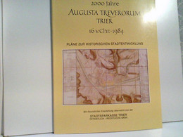 2000 Jahre AUGUSTA TREVERORUM TRIER 16 V. Chr. - 1984. - Archéologie
