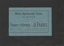 QUIMPER - 1 Tickets D'entrée  MUSEE DEPARTEMENTAL BRETON - Biglietti D'ingresso