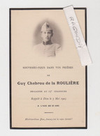 MILITARIA - CHASSEUR - Guy CHEBROU De La ROULIERE - Brigadier Au 13ème Chasseurs Décédé Le 7 Mai 1923 - Todesanzeige