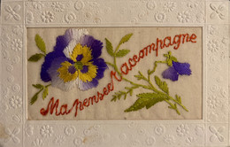 Brodée - Cpa Fantaisie Brodée à La Main - Ma Pensée T’accompagne - Fleurs Flowers - Embroidered