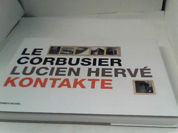 LE CORBUSIER / LUCIEN HERVE Kontakte - Architectuur