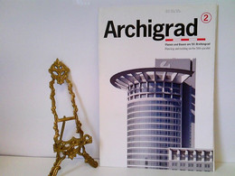 Archigrad Architekturmagazin - Planen Und Bauen Am 50. Breitengrad - Heft 2 - Architecture